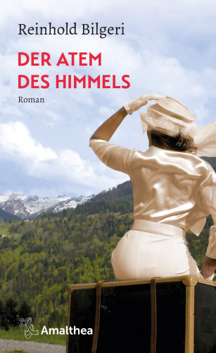 Reinhold Bilgeri: Der Atem des Himmels