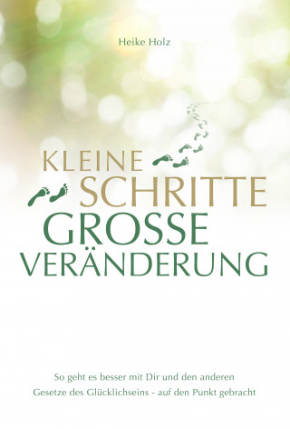 Heike Holz: Kleine Schritte Große Veränderung