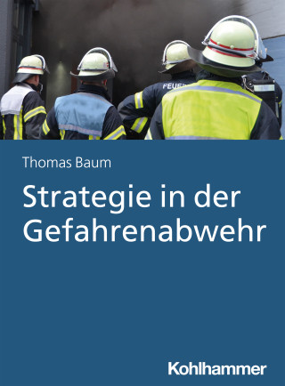 Thomas Baum: Strategie in der Gefahrenabwehr