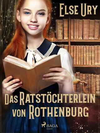 Else Ury: Das Ratstöchterlein von Rothenburg