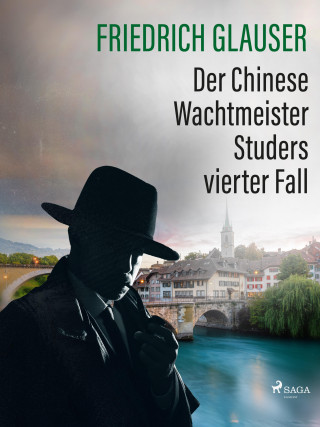 Friedrich Glauser: Der Chinese – Wachtmeister Studers vierter Fall