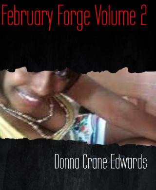 Donna Crane Edwards: February Forge Volume 2