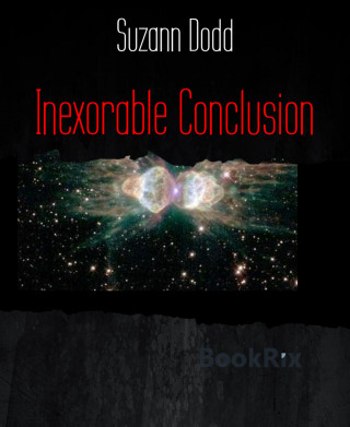 Suzann Dodd: Inexorable Conclusion
