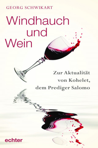 Georg Schwikart: Windhauch und Wein