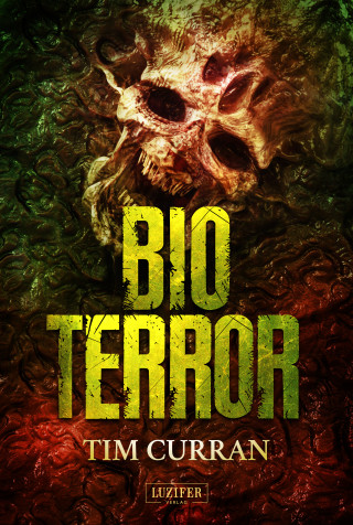 Tim Curran: BIOTERROR