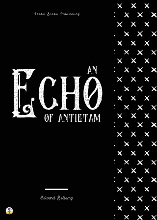 Edward Bellamy, Sheba Blake: An Echo of Antietam