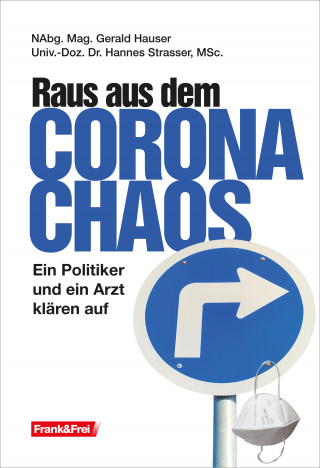Gerald Hauser, Hannes Strasser: Raus aus dem Corona-Chaos