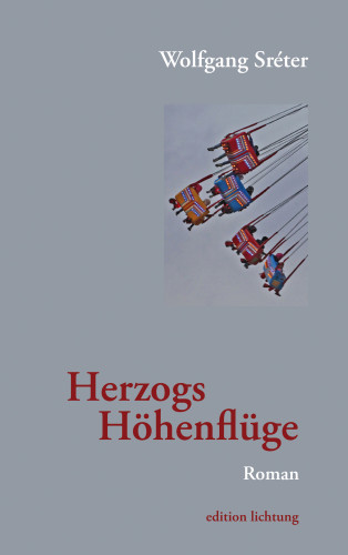 Wolfgang Sréter: Herzogs Höhenflug