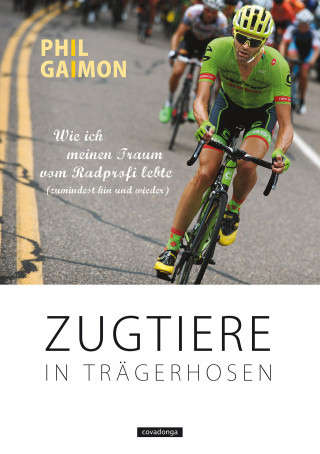 Phil Gaimon: Zugtiere in Trägerhosen