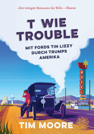 Tim Moore: T wie Trouble