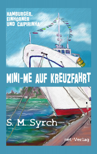 S. M. Syrch: Mini-Me auf Kreuzfahrt