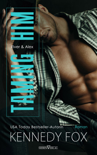 Kennedy Fox: Taming Him - River und Alex