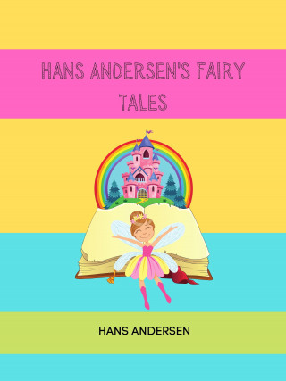 Hans Andersen: Hans Andersen's Fairy Tales