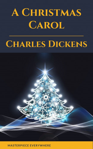Charles Dickens, Masterpiece Everywhere: A Christmas Carol
