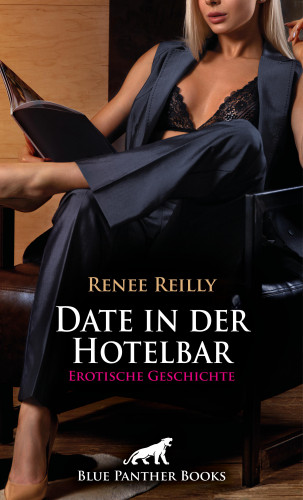 Renee Reilly: Date in der Hotelbar | Erotische Geschichte