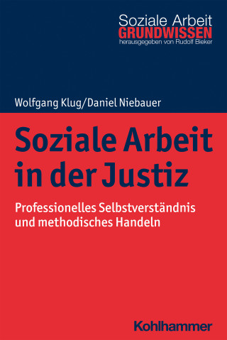 Wolfgang Klug, Daniel Niebauer: Soziale Arbeit in der Justiz