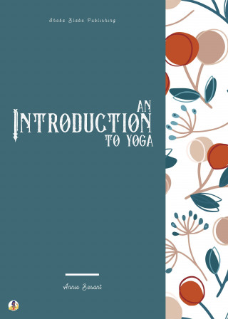Annie Besant, Sheba Blake: An Introduction to Yoga