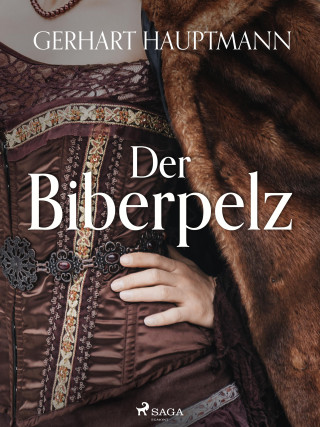 Gerhart Hauptmann: Der Biberpelz