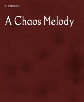 A. Pondearl: A Chaos Melody