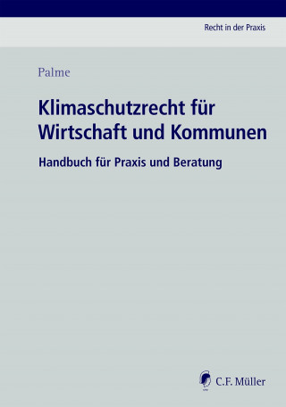 Christoph Palme: Klimaschutzrecht für Wirtschaft und Kommunen