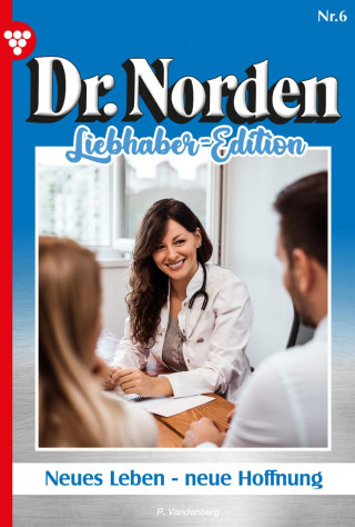 Patricia Vandenberg: Neues Leben – neue Hoffnung