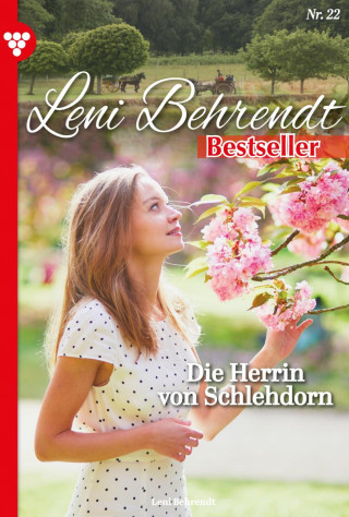 Leni Behrendt: Die Herrin von Schlehdorn