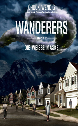 Chuck Wendig: Wanderers Buch 2 - Die weiße Maske