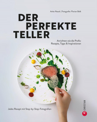 Anke Noack: Der perfekte Teller