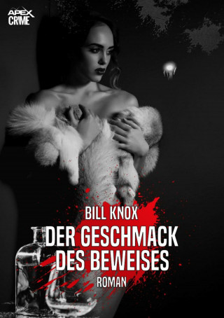 Bill Knox: DER GESCHMACK DES BEWEISES