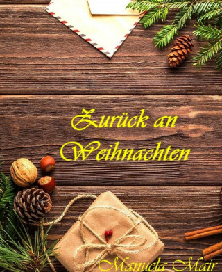 Manuela Mair: Zurück an Weihnachten