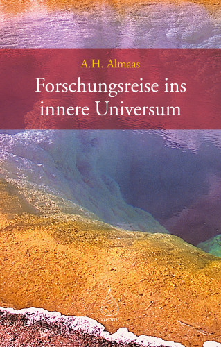 A H Almaas: Forschungsreise ins innere Universum