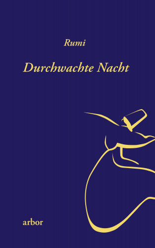 Rumi: Durchwachte Nacht