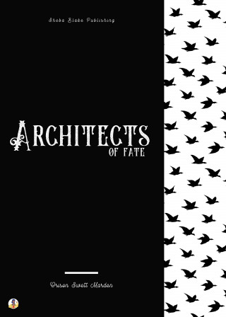 Orison Swett Marden, Sheba Blake: Architects of Fate