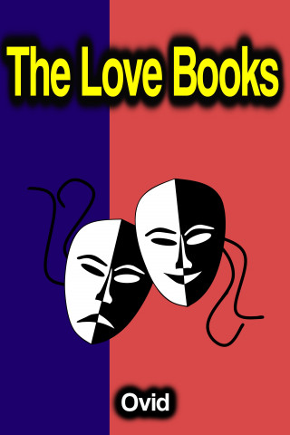 Ovid: The Love Books