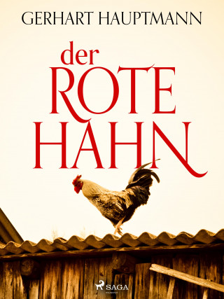Gerhart Hauptmann: Der rote Hahn
