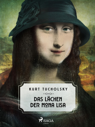 Kurt Tucholsky: Das Lächeln der Mona Lisa