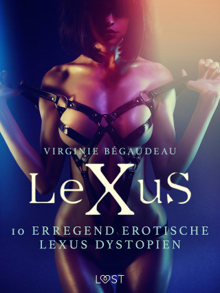 Virginie Bégaudeau: 10 erregend erotische LeXus Dystopient