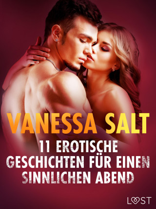 Vanessa Salt: 11 erotische Geschichten für einen sinnlichen Abend