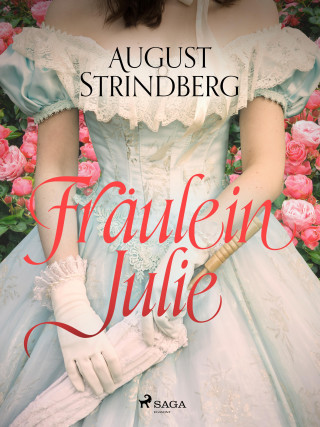 August Strindberg: Fräulein Julie