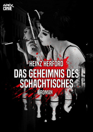 Heinz Herford: DAS GEHEIMNIS DES SCHACHTISCHES
