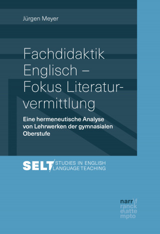 Jürgen Meyer: Fachdidaktik Englisch - Fokus Literaturvermittlung