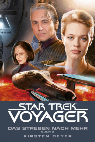 Kirsten Beyer: Star Trek - Voyager 17: Das Streben nach mehr, Buch 2