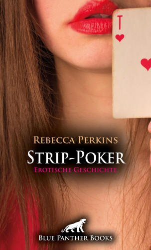 Rebecca Perkins: Strip-Poker | Erotische Geschichte