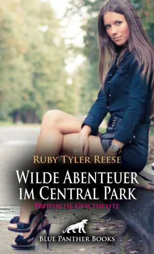 Ruby Tyler Reese: Wilde Abenteuer im Central Park | Erotische Geschichte