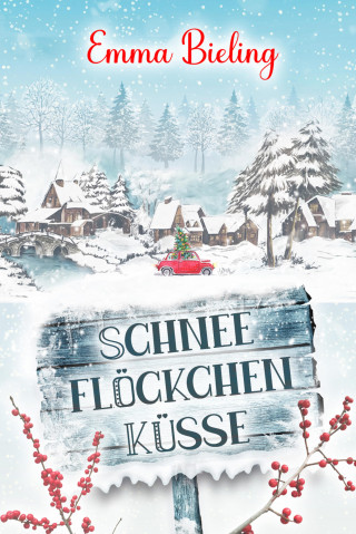 Emma Bieling: SCHNEEFLÖCKCHENKÜSSE