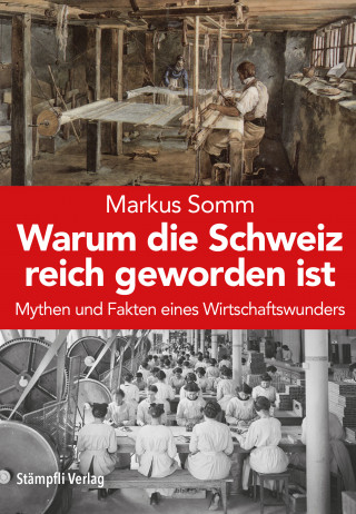 Markus Somm: Warum die Schweiz reich geworden ist