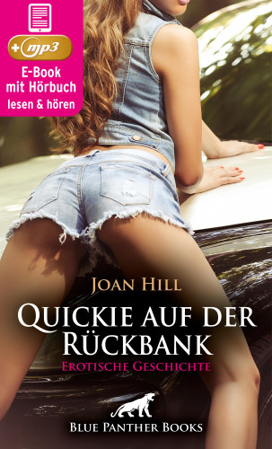 Joan Hill: Quickie auf der Rückbank | Erotische Geschichte