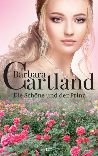 Barbara Cartland: Die Schöne und der Prinz