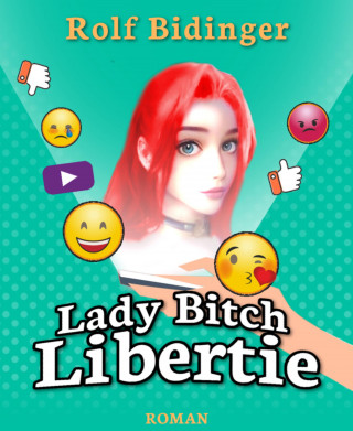 Rolf Bidinger: Lady Bitch Libertie