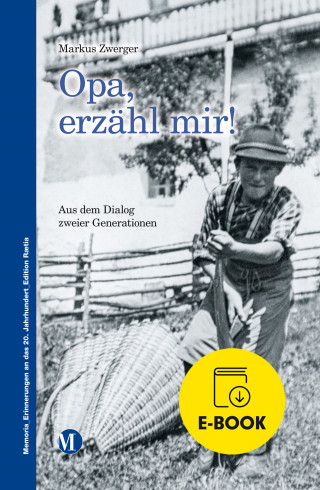 Markus Zwerger: Opa, erzähl mir!